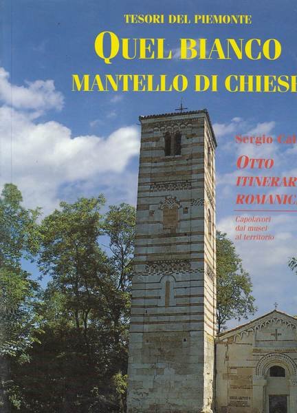 Quel bianco mantello di chiese, otto itinerari romantici, Tesori del …