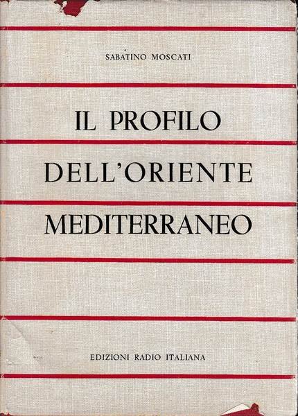 Il profilo dell'Oriente mediterraneo: panorami di civiltà preclassiche