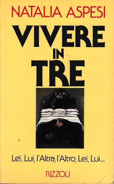 Vivere in tre Lei, Lui, l'Altra, l'Altro, Lei, Lui .