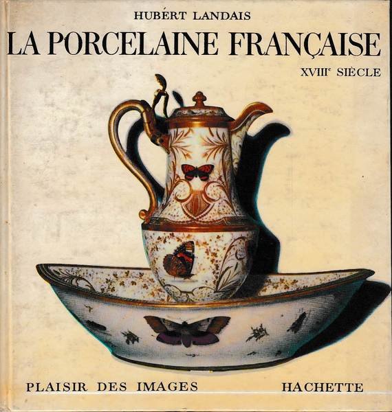 La Porcelaine Française XVIII siècle