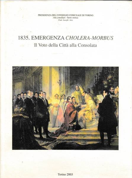 1835. Emergenza Cholera-morbus. Il voto della città alla consolata