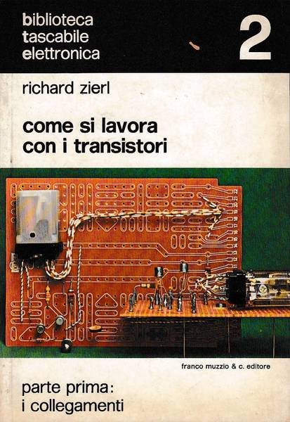 COME SI LAVORA CON I TRANSISTORI Biblioteca tascabile elettronica 2