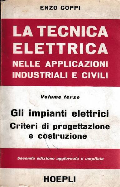 LA TECNICA ELETTRICA nelle applicazioni industriali e civili, Vol. III …