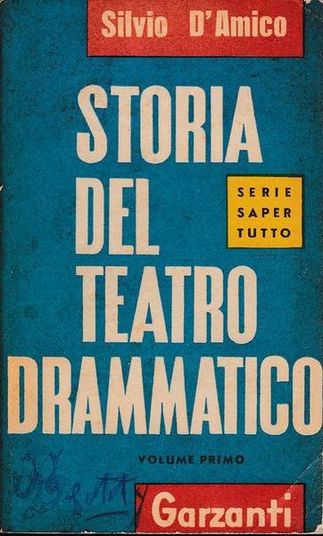 STORIA DEL TEATRO DRAMMATICO - VOLUME I e II