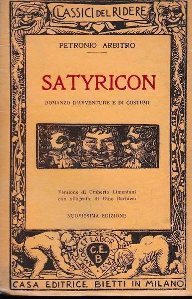 SATYRICON. Romanzo d'avventure e di costumi.