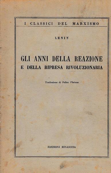 Gli anni della reazione e della ripresa rivoluzionaria Traduzione di …