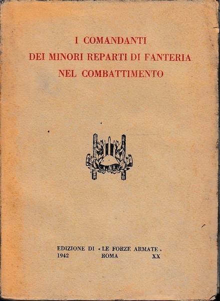 I comandanti dei minori reparti di fanteria nel combattimento.