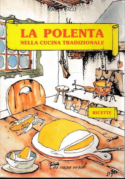 la polenta nella cucina tradizionale, Ricette