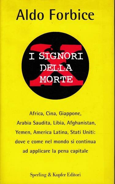 I signori della morte - Africa, Cina, Giappone, Arabia Saudita, …