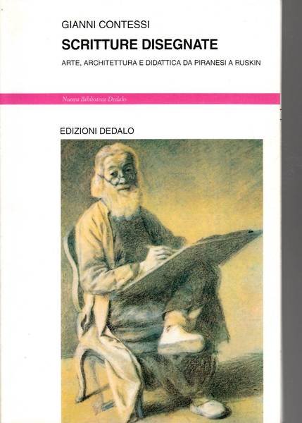 Scritture disegnate. Arte, architettura e didattica da Piranesi a Ruskin