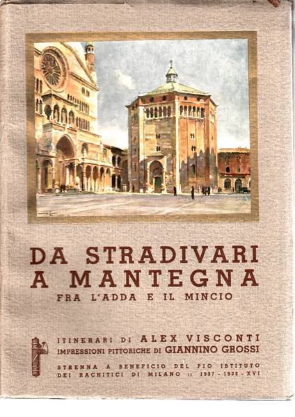 Da Stradivari a Mantegna fra l'Adda e il Mincio