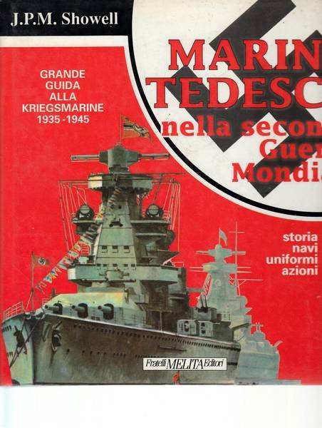 LA MARINA TEDESCA NELLA SECONDA GUERRA MONDIALE. Grande guida alla …