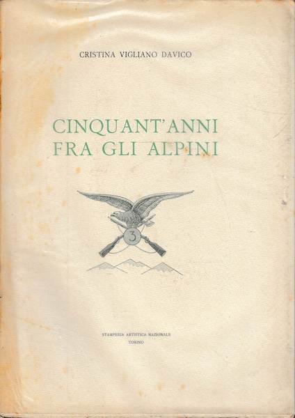 Cinquant'anni fra gli Alpini