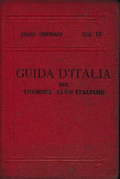 Guida d'Italia del Touring club italiano Italia centrale