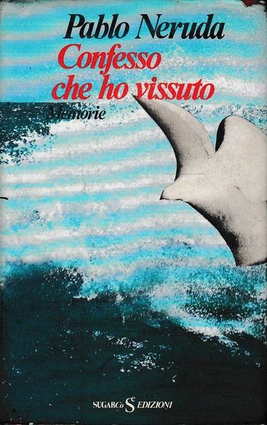 Confesso che ho vissuto. Memorie