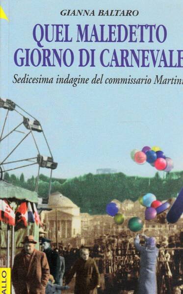 Quel maledetto giorno di carnevale - Sedicesima indagine del commissario …