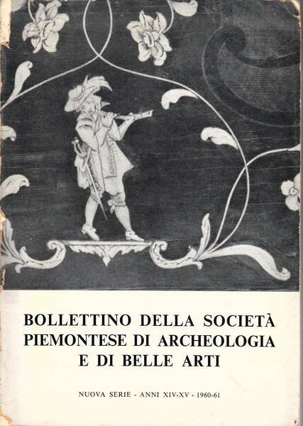 Bollettino della società piemontese di archeologia e di belle arti. …