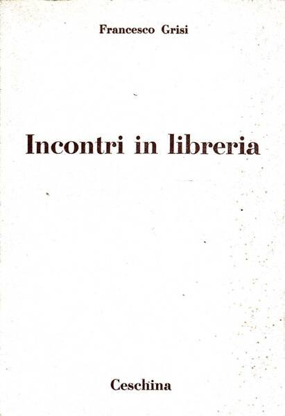 INCONTRI IN LIBRERIA - SCRITTORI ITALIANI D'OGGI