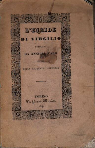 L'Eneide di Virgilio tradotta da Annibal Caro ad uso della …