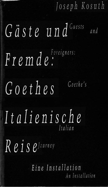 Gaste und Fremde : Goethes italienische Reise