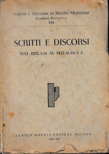 Scritti e discorsi. Dal 1932-X-XI al 1933-XI-XII E. F.