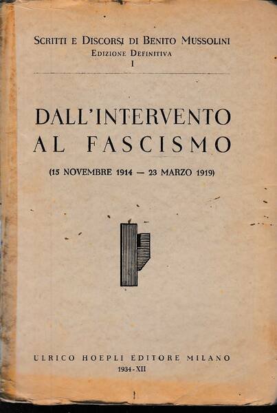 Dall'intervento al Fascismo (15 novembre 1914 - 23 marzo 1919)