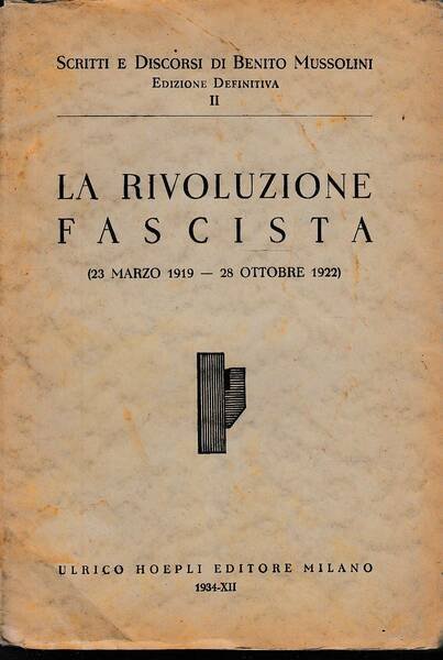 La rivoluzione fascista (23 marzo 1919 - 28 ottobre 1922)