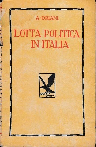 Lotta politica in Italia. Origini della lotta attuale (476 - …