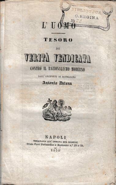 Tesoro di verità vendicata contro il razionalismo moderno