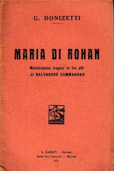 Maria di Rohan Melodramma tragico in tre atti