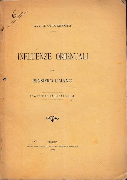 INFLUENZE ORIENTALI NEL PENSIERO UMANO. Parte seconda