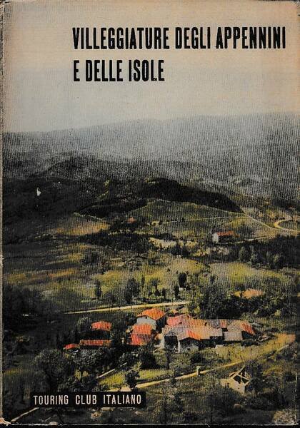 Villeggiature degli appennini e delle isole