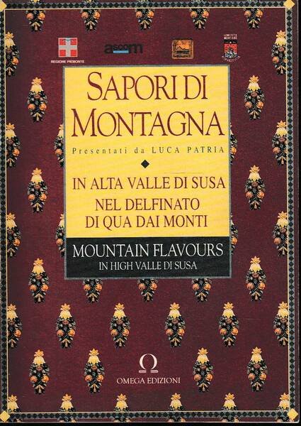 Sapori di montagna, in alta Valle di Susa nel delfinato …