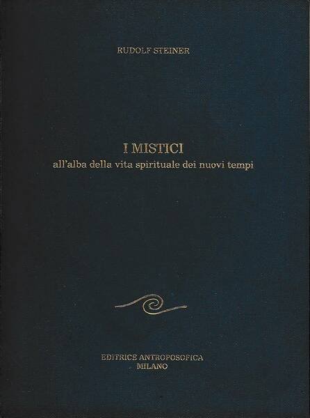 I MISTICI all'alba della vita spirituale dei nuovi tempi