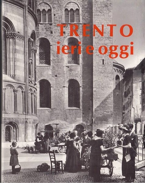 Trento: ieri e oggi 1 | Immagine principale