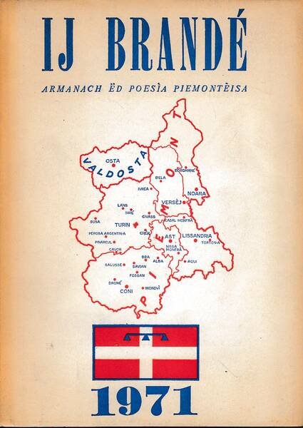 IJ BRANDÉ. Armanach ëd poesìa piemontèisa 1971.