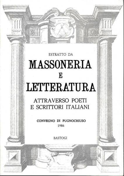 Estratto da massoneria e letteratura attraverso poeti e scrittori italiani …