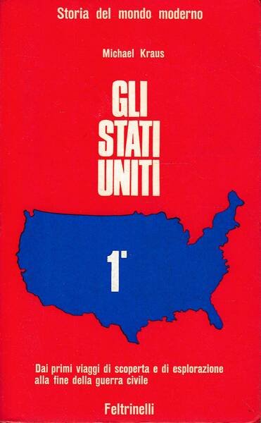 GLI STATI UNITI - Storia del mondo moderno.