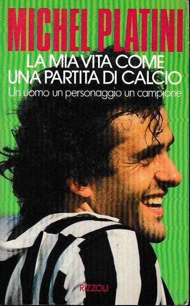 LA MIA VITA COME UNA PARTITA DI CALCIO