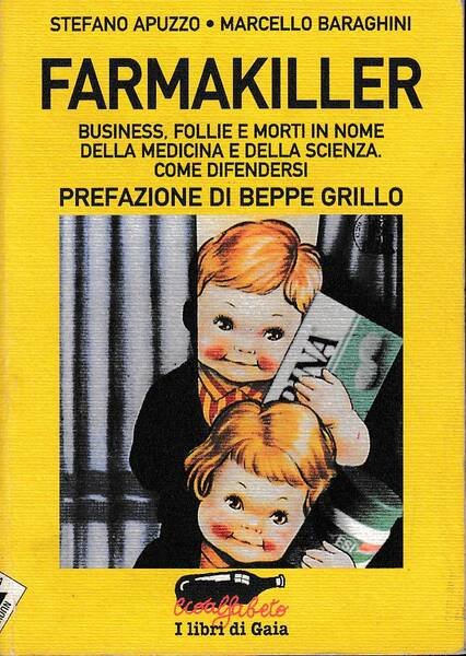 Farmakiller. Business, follie e morti in nome della medicina e …
