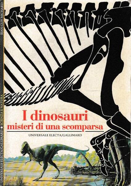 I dinosauri: Misteri di una scomparsa