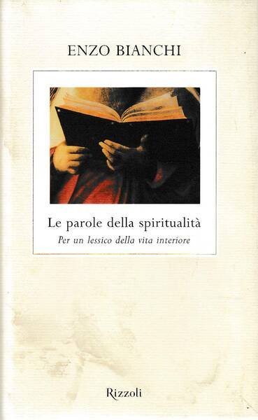 LE PAROLE DELLA SPIRITUALITA'. Per un lessico della vita interiore.