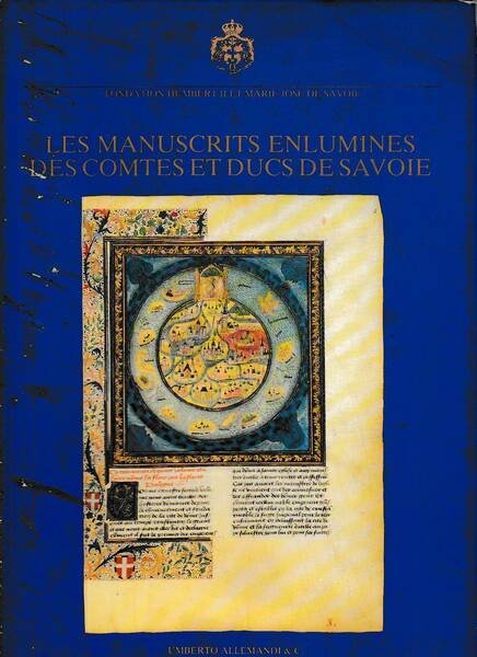 Les manuscrits enluminés des comtes et ducs de Savoie