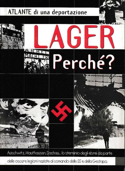 LAGER, PERCHE'? Atlante di una deportazione