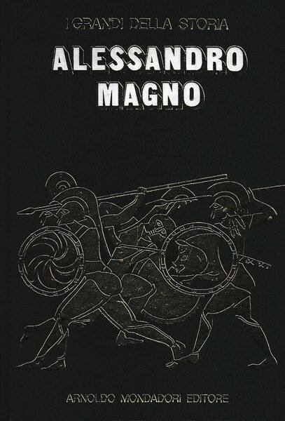 LA VITA E IL TEMPO DI ALESSANDRO MAGNO - I …