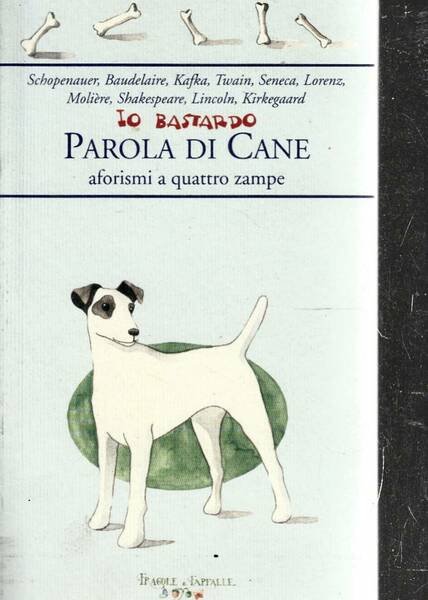 IO BASTARDO, PAROLA DI CANE