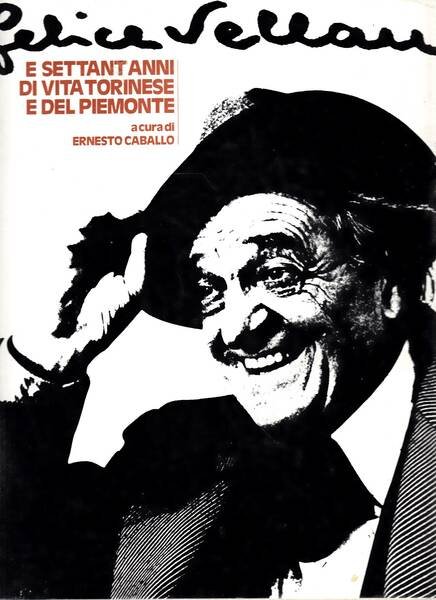 Felice Vellan e settant'anni di vita torinese e del Piemonte | Immagine principale