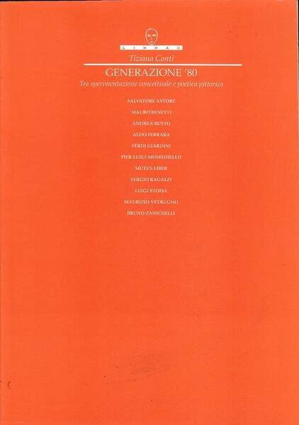 GENERAZIONE '80 - TRA SPERIMENTAZIONE CONCETTUALE E POETICA PITTORICA