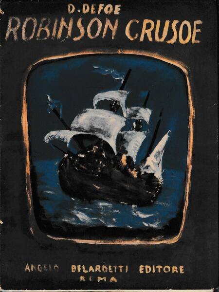 La vita e avventure di Robinson Crusoè - Marinaio di …