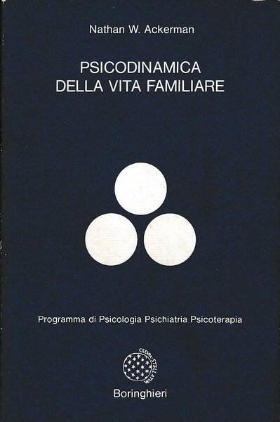 Psicodinamica della vita familiare, patologia e terapia della vita familiare